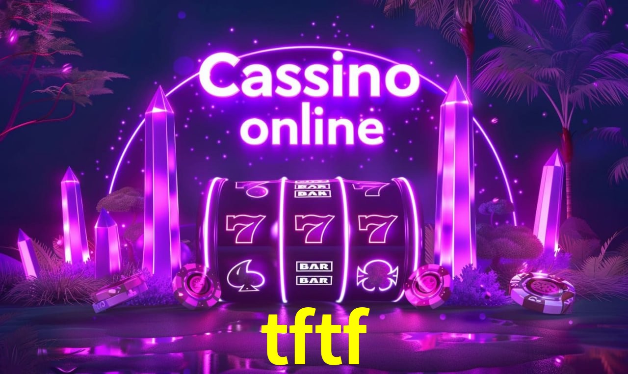 tftf: Seu Cassino Premiado com Pagamentos Rápidos